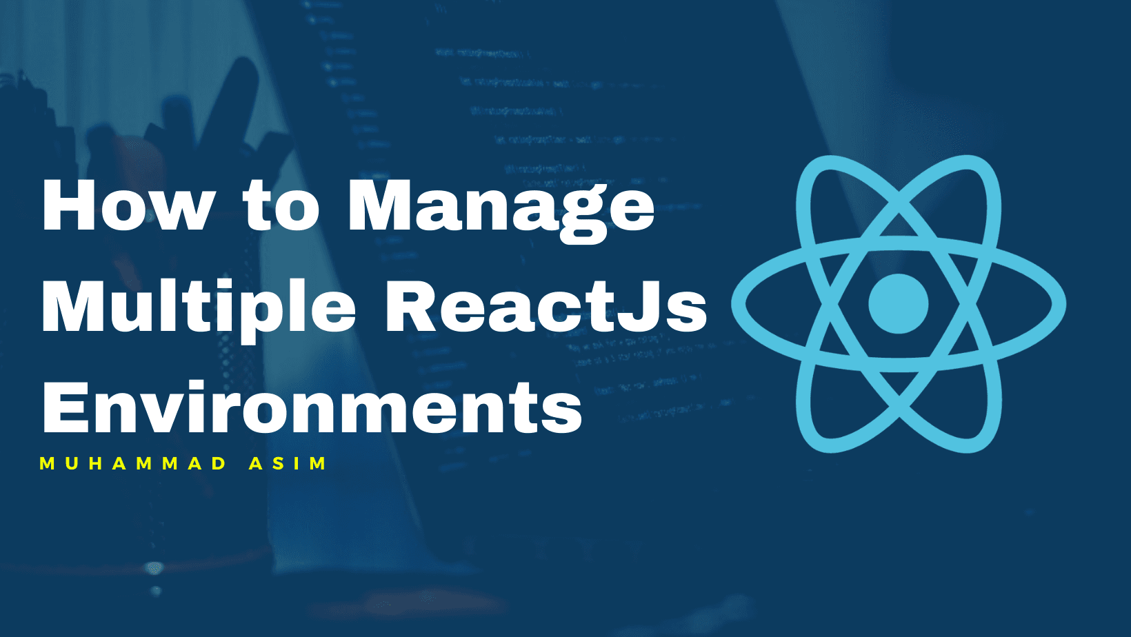 How to Manage Multiple ReactJs Environments