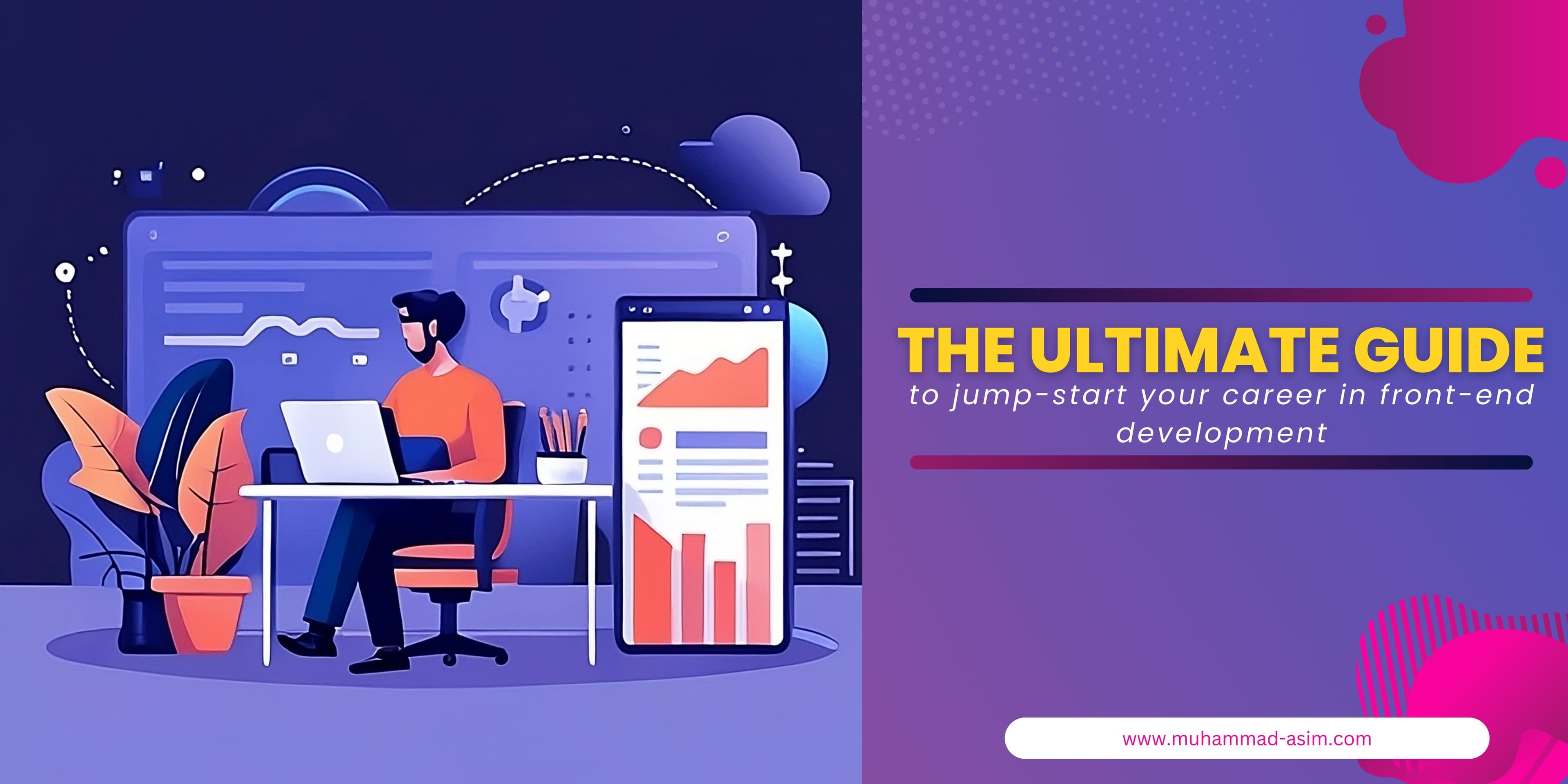 The Ultimate Guide to Jump-starting a Front-end Development Career | Comprehensive Beginner's Resource